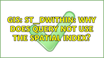 GIS: ST_DWithin: Why does query not use the Spatial Index?