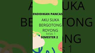 Pendidikan Pancasila. 'Aku Suka Bergotong Royong' kelas 1 , semester2. SDI Alexandria