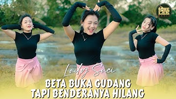 Laily Suci - Beta Buka Gudang Tapi Benderanya Hilang  (DJ Remix)