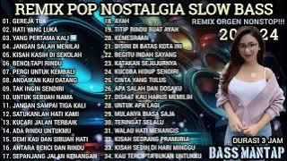 REMIX POP NOSTALGIA NONSTOP SLOW BASS