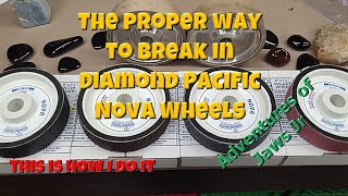 The proper way to break in Diamond Pacific Nova Wheels