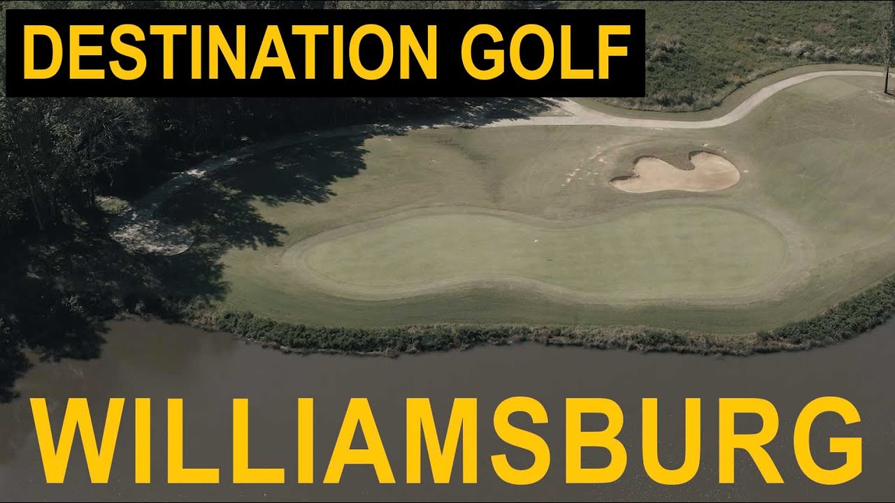 DESTINATION GOLF WILLIAMSBURG Part 2 Playing where the pros compete