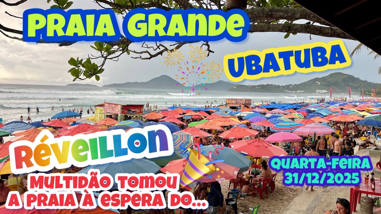 UBATUBA PRAIA GRANDE UMA MULTIDÃO TOMOU A PRAIA À ESPERA DO RÉVEILLON QUARTA-FEIRA 31/12/2025