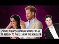 Prince Harry & Meghan Markle Plan To Return To The USA For The Holidays| Naughty But Nice