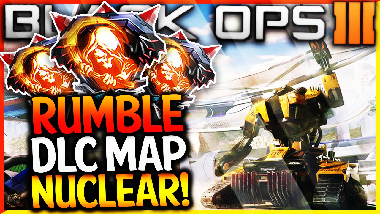 BLACK OPS 3 - "RUMBLE NUCLEAR" DLC MAP GAMEPLAY! - NUCLEAR on "RUMBLE" DESCENT DLC 3 BO3 Multiplayer