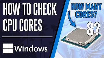 How to Check How Many CPU Cores You Have on PC Windows 10/11