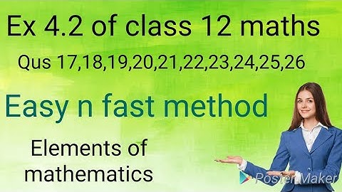 Ex 4.2 of class 12 maths/Elements of mathematics/qus no 17,18,19,20,21,22,23,24,25,26