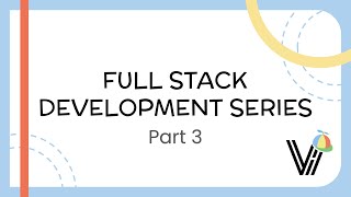Full Stack Development Series #3 (Mentorship Program)