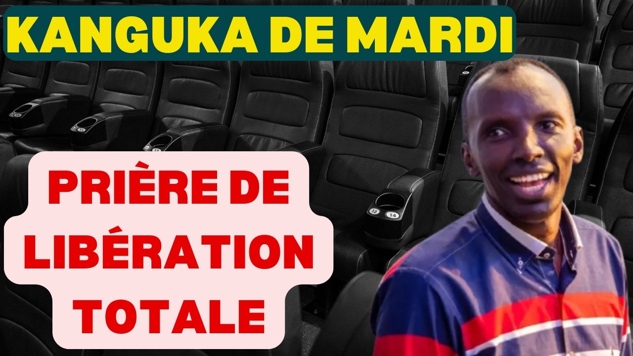 KANGUKA DE MARDI LE 10/03/2026 avec Chris Ndikumana PRIÈRE DE LIBÉRATION TOTALE