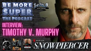 Famous Timothy V. Murphy interview - Snowpiercer - Westworld - Sons of Anarchy - American Siege. Profile