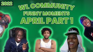 WL Community FUNNY MOMENTS APRIL PART 1 2022