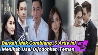 Berkah Mak Comblang, 5 Artis Ini Menikah Usai Dijodohkan Teman