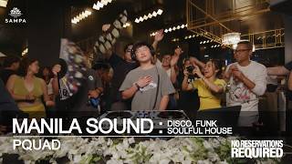 PQUAD || MANILA SOUND: Disco, Funk & Soulful House