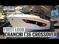 Cranchi T36 Crossover | First Look | Motor Boat & Yachting