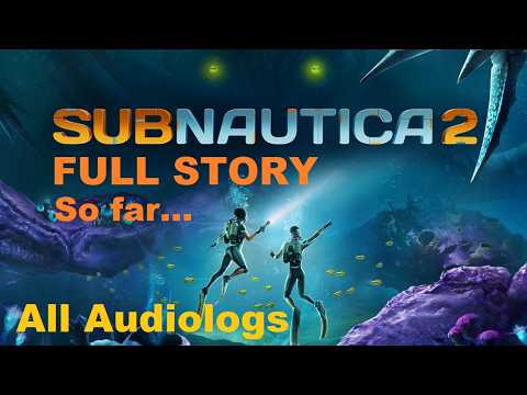Subnautica 2 - Full Story (All Audiologs)