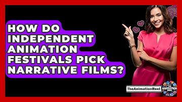 How Do Independent Animation Festivals Pick Narrative Films? - The Animation Reel