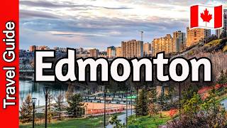 Edmonton, Canada Travel Guide: 18 Must Visit Spots in Edmonton, Alberta