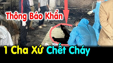 🔴Thông Báo Khẩn 1 Cha Xứ bị Cháy Vừa Mất - Xin Cầu Nguyện cho Giáo Xứ và Giáo Dân