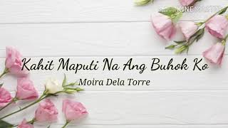 Kahit Maputi Na Ang Buhok Ko - Moira Dela Torre