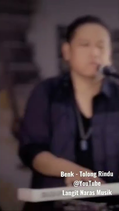 Benk - Tolong Rindu