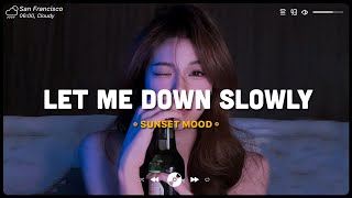 Let Me Down Slowly, Apologize ♫ English Sad Songs Playlist ♫ Acoustic Cover Of Popular TikTok Songs