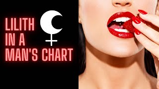 Lilith in a Man's Chart  * (in the houses)