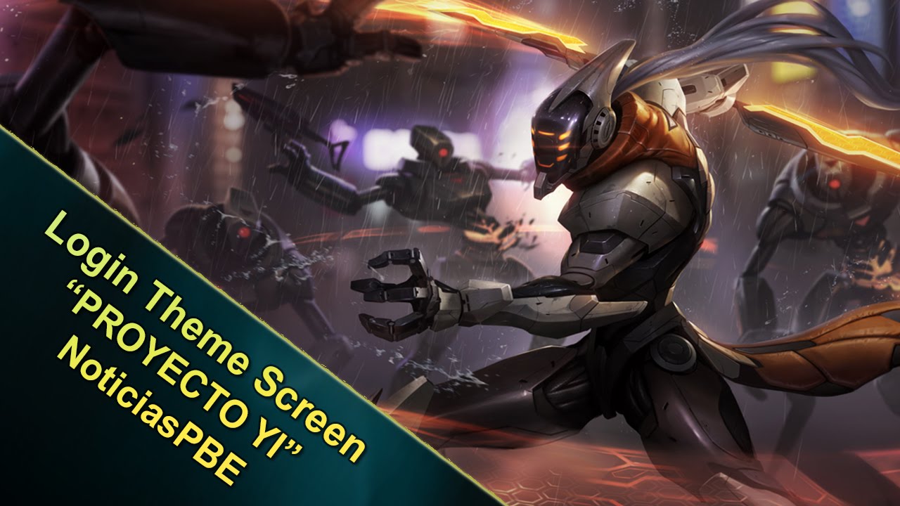 Login Theme Screen PROYECTO YI League of Legends YouTube
