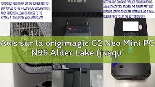 Avis sur la origimagic C2 Neo Mini PC N95 Alder Lake (jusqu'à 3,40 GHz) Pre-OS11 Pro,12 Go DDR5 de R