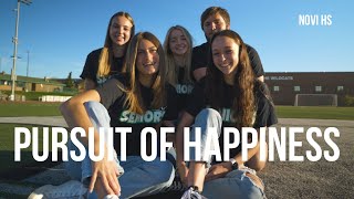 “Pursuit of Happiness” - Novi HS Class of ‘22