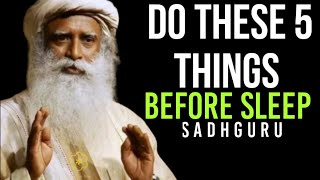 Celebrity DO THESE 5 THINGS BEFORE SLEEPING - Sadhguru Motivational Speech| Profile