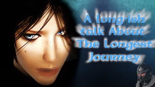 A Longish Talk About The Longest Journey