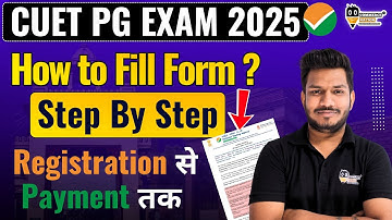 CUET PG 2025 Application Form Step By Step | How to fill CUET PG Application Form 2025