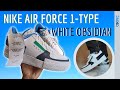 Nike air force 1type whiteobsidian  preview  unboxing  on feet