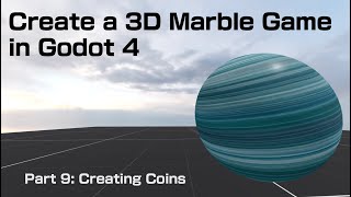 Details Create a 3D Marble Game in Godot 4 - Part 9: Creating Coins (Beginner Tutorial) Guide