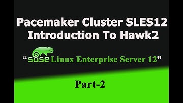Suse Linux Enterprise Server Pacemaker HAE cluster- Introduction to HAWK2- Part 2