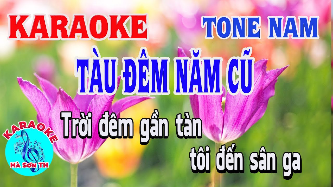 Karaoke Tàu đêm năm cũ | Tone Nam |Nhạc sống | Hà Sơn... - youtube