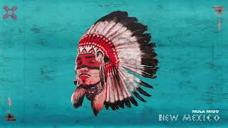 Mula Migo - New Mexico (Official Audio)
