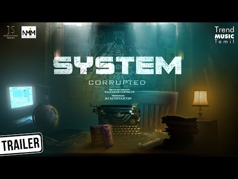 SYSTEM CORRUPTED - Official Trailer | Kalyamar Gopinath | Jai Sathiyajeyan | JS Productions