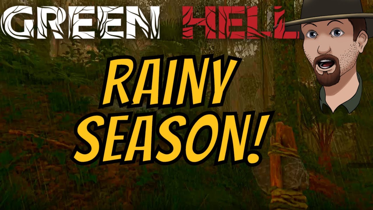 GREEN HELL- Rainy Season Is BACK!- S7E23