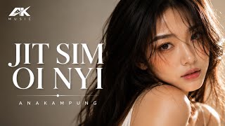 Jit Sim Oi Nyi - AnaKampung | Lagu Hakka Sedih Tentang Cinta & Perpisahan