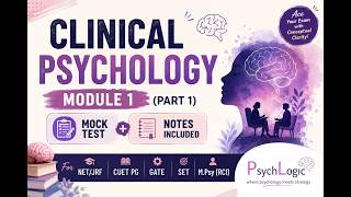 Clinical Psychology Module 1 | NET/JRF | CUET (PG) | M.Psy (RCI) | Akanksha Jain Sethi