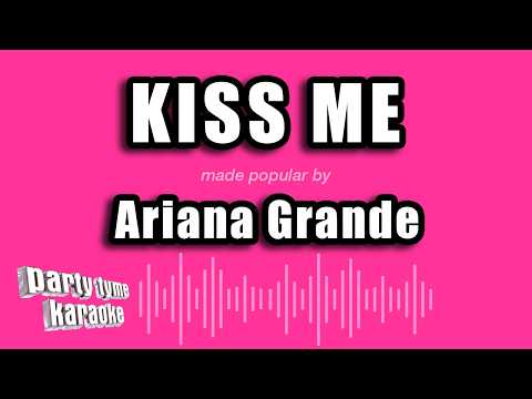 Ariana Grande - kiss me (Karaoke Version)