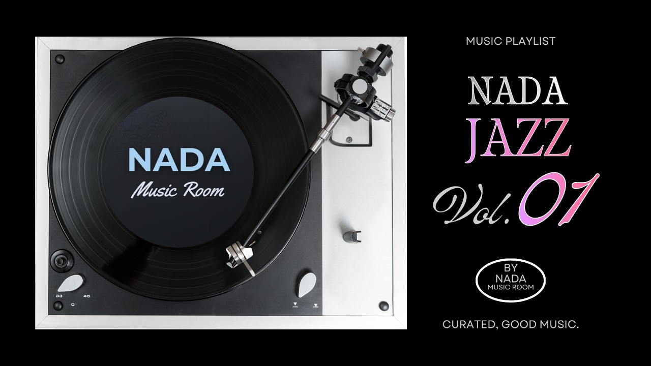 NADA Jazz Vol. 1: Music Playlist - NADA Music Room