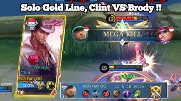 11 Kills‼️ Solo Gold Line Clint Vs Brody, Cara Melawan Brody❗️Best Build Clint 2023 - Mobile Legends