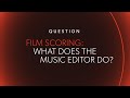 Film scoring the music editor