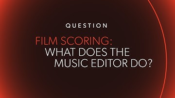 FILM SCORING: The Music Editor