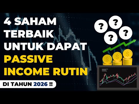 4 Saham Terbaik Untuk Dapat Passive Income Rutin Tahun 2026 | Saham Dividen Series