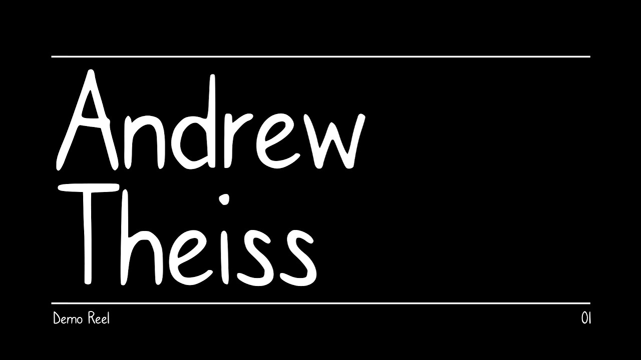 Andrew Theiss - Demo Reel