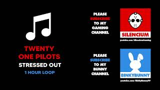Download Lagu Twenty One Pilots - Stressed Out (1 Hour Loop) MP3