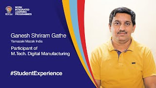 Student Speak | Ganesh Shriram Gathe on M.Tech Digital Manufacturing at BITS Pilani WILP